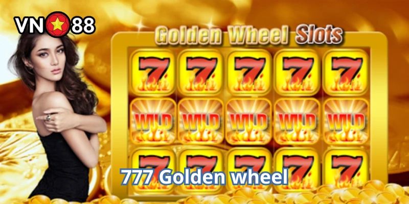 777 Golden Wheel là gì?