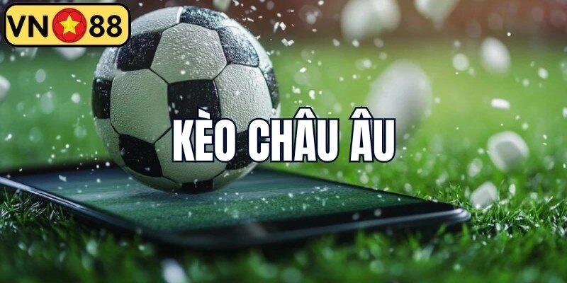 Kèo châu Âu